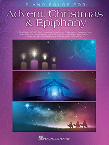 Piano Solos for Advent Christmas and Epiphany | Sacred Holiday Sheet Music for Piano Solo | Seasonal Songbook for Worship Services and Church Performers | Christmas Piano Music for Students