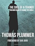 The Soul of a Trainer