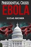 Presidential Crisis: Ebola