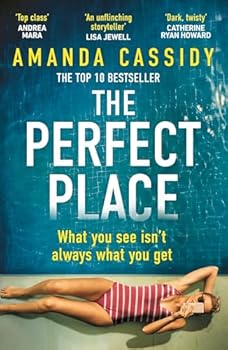 Paperback The Perfect Place: What You See Isn't Always What You Get Book