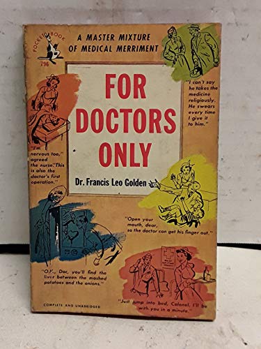 For Doctors Only B00190KS9S Book Cover