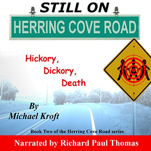 Still on Herring Cove Road: Hickory, Dickory, Death by Michael Kroft | Free Audiobook Still on Herring Cove Road: Hickory, Dickory, Death by Michael Kroft | Free Audiobook