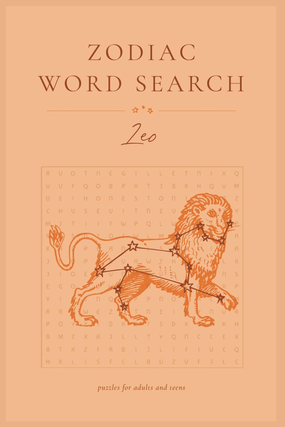 Leo Word Search Puzzle Book: Word Searches for Astrology, Zodiac, Horoscope, and More for Anxiety Relief and Relaxation | 6x9 inches, 28 puzzles (Zodiac Word Searches)
