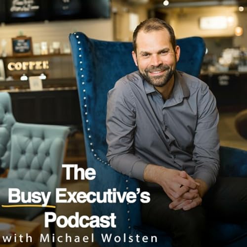 The Three Pillars of Strategic Planning, Part 2 - The Busy Executive's Podcast