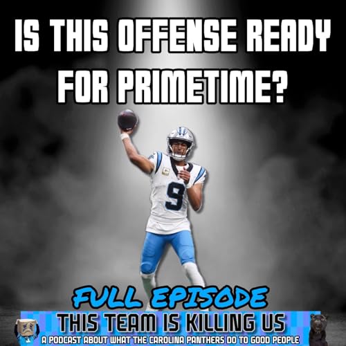 Episode 95: Is This Offense Ready for Primetime?