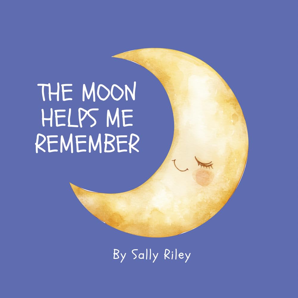 The Moon Helps Me Remember (The Little Soul Series)