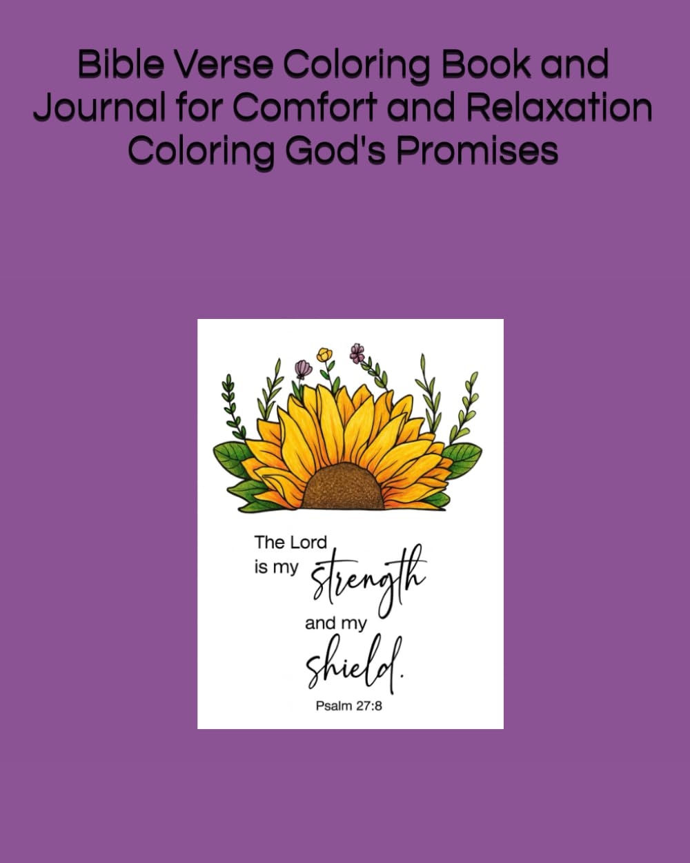 Bible Verse Coloring Book and Journal for Comfort and Relaxation Coloring God's Promises