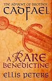 ellis peters books  A Rare Benedictine: The Advent Of Brother Cadfael (The Cadfael Chronicles Book 0) (English Edition)