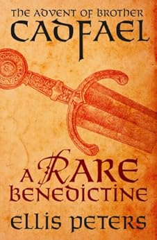 A Rare Benedictine: The Advent Of Brother Cadfael (The Cadfael Chronicles Book 0) by [Ellis Peters]