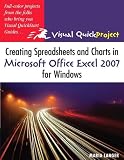Creating Spreadsheets and Charts in Microsoft Excel 2007 for Windows: Visual Quick Project Guide
