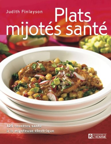 Plats mijotés santé [Paperback] Finlayson, Judith