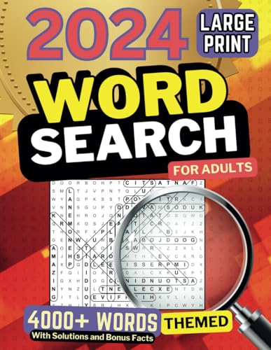 2024 Word Search for Adults Large Print: 4000+ Themed Words With Solutions and Bonus Facts