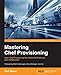 Mastering Chef Provisioning