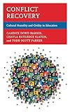 Conflict Recovery: Cultural Humility and Civility in Education