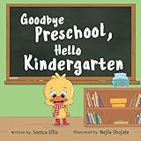 Goodbye Preschool, Hello Kindergarten (Milestone Moments)