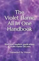 The Violet Flame All In One Handbook: Real time modern applications & Violet Flame Decrees 179412537X Book Cover