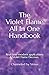 Produktbild The Violet Flame All In One Handbook: Real time modern applications & Violet Flame Decrees (Divine Destiny Decrees series using Violet Flame & Divine Alchemy, Band 1)