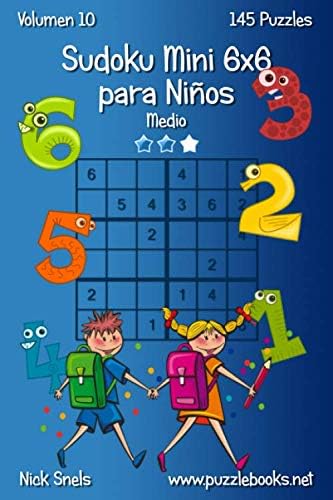 Sudoku Mini 6x6 para Niños - Medio - Volumen 10 - 145 Puzzles (Sudoku para Niños, Band 10)