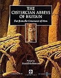 The Cistercian Abbeys of Britain: Far from the Concourse of Men (Cistercian Studies)