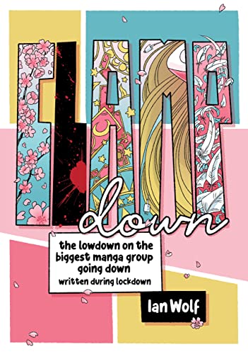 CLAMPdown: The lowdown on the biggest manga group going down written during lockdown: Humorous Guide to Japanese Manga and Anime by CLAMP (English Edition)