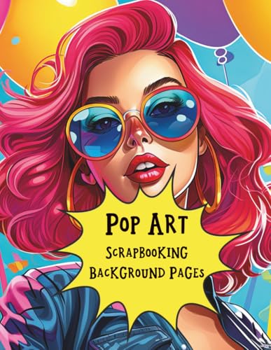 Pop Art Scrapbooking Background Pages: Cut and Collage Bright Images of Ladies, Cats, Dogs, Patterns...