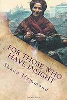 For Those Who Have Insight 1477435808 Book Cover