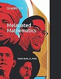 Melanated Mathematics: Grades 3-4