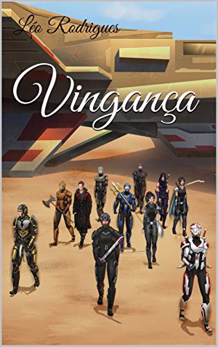 Vingança: Parte 1 (A Saga Valarys Livro 2)