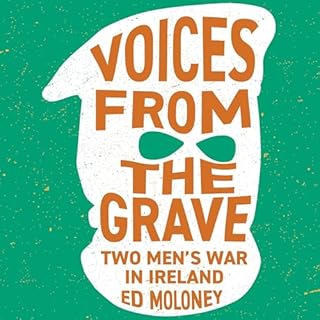 Voices from the Grave Audiobook By Ed Moloney cover art
