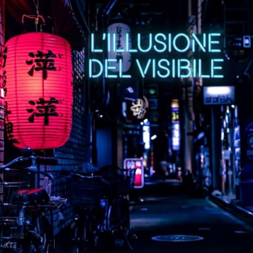 Episodio 1 - L'Illusione del Visibile