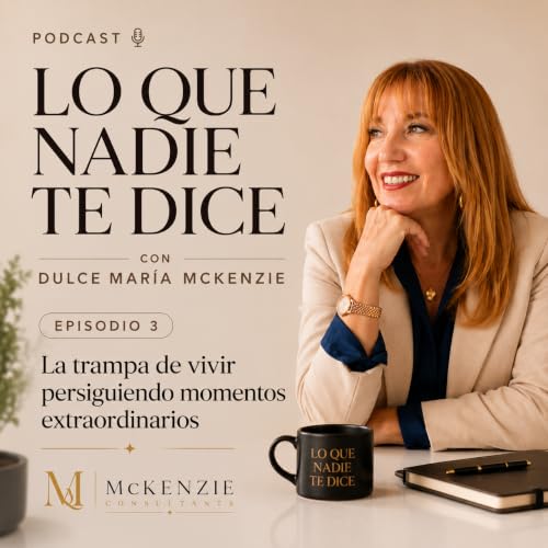 La Trampa de Perseguir Momentos Extraordinarios