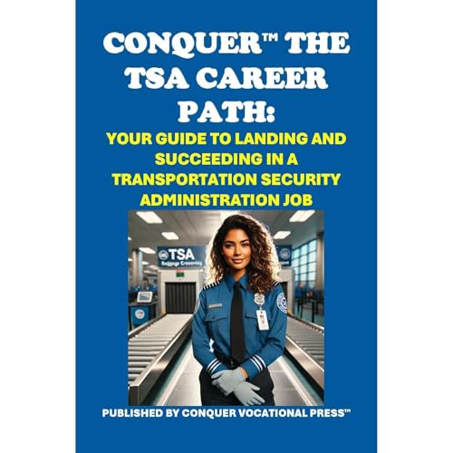 Conquer the TSA Career Path: Your Guide to Landing and Succeeding in a Transportation Security Administration Job by Philip Martin McCaulay episode artwork