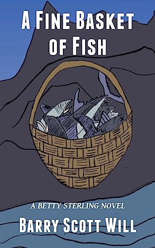 A Fine Basket of Fish: A Betty Sterling Novel (Beatrice Sterling)