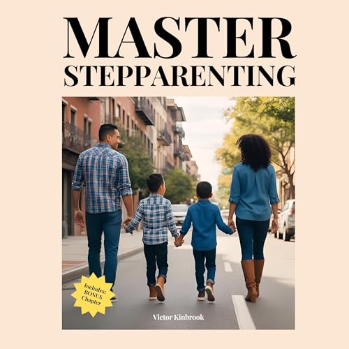 Master Stepparenting by Victor Kinbrook episode artwork