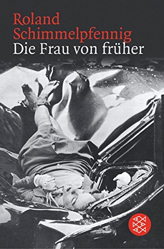 Die Frau von früher: Stücke 1994 - 2004 Die Frau von früher: Stücke 1994 - 2004