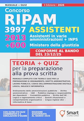 Concorso RIPAM Assistenti: 3997 Assistenti amministrativi (2913 – varie amministrazioni, INPS incluso) e 1100 Ministero della Difesa (600 amministrativi) – Manuale con teoria e quiz