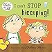 Produktbild I Can't Stop Hiccuping! (Charlie and Lola)