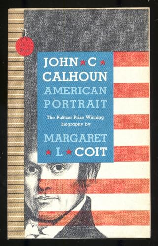 John C. Calhoun, American portrait B0007E7USY Book Cover