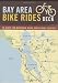 Bay Area Bike Rides Deck: 50 Rides for Mountain, Road, and Casual Cyclists