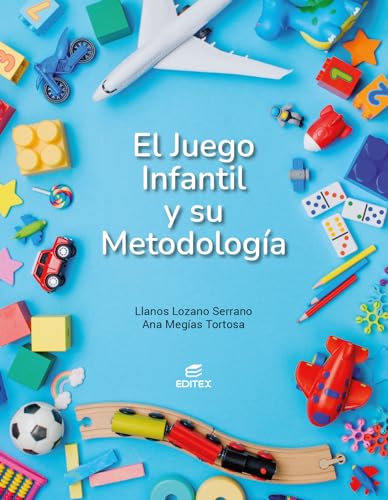 El juego infantil y su metodología