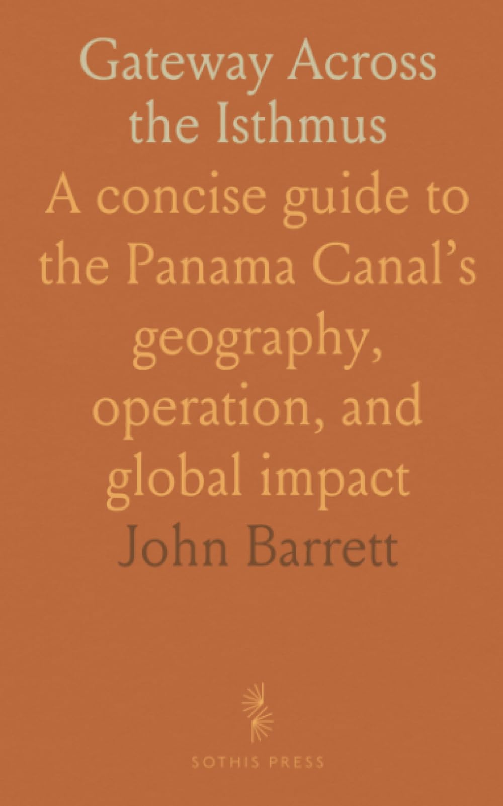 Gateway Across the Isthmus: A concise guide to the Panama Canal’s geography, operation, and global impact