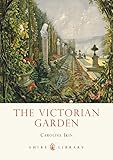 The Victorian Garden (Shire Library)