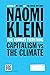This Changes Everything: Capitalism vs. The Climate