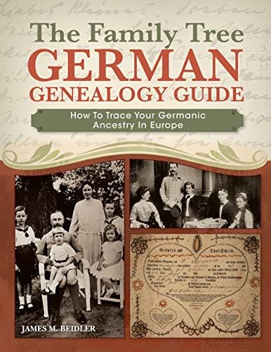 The Family Tree German Genealogy Guide: How to Trace Your Germanic Ancestry in Europe