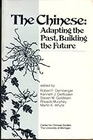 The Chinese: Adapting the Past, Building the Future 0892640715 Book Cover