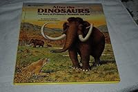 After the Dinosaurs: The Story of Prehistoric Mammals and Man 0307158616 Book Cover