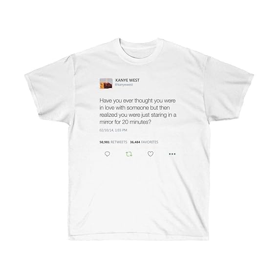 Kanye West Tweet Quote T-Shirt