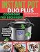 Produktbild Instant Pot Duo Plus Cookbook: 100 Easy & Delicious Recipes For Your Instant Pot Duo Plus and Other Instant Pot Electric Pressure Cookers (Vegan Recipes Included)