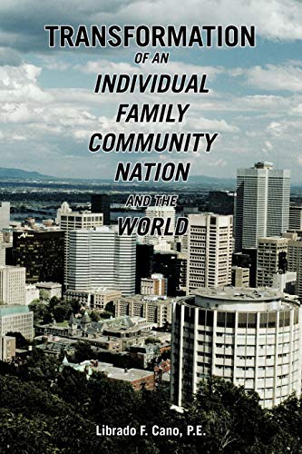 Transformation of an Individual Family Community Nation and the World