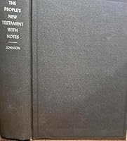 The People's New Testament with Notes: Volume 1 B000XACCVW Book Cover